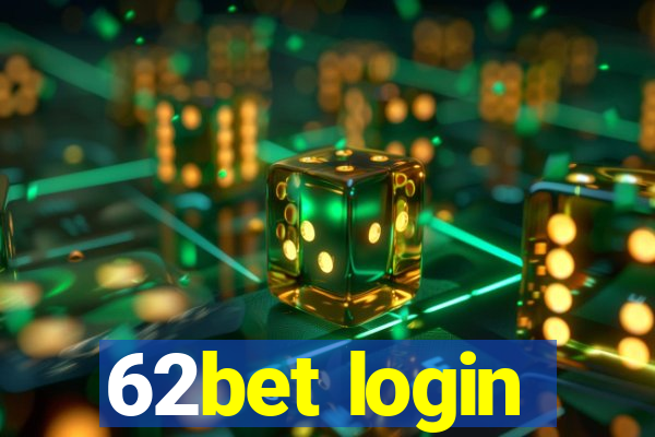 62bet login